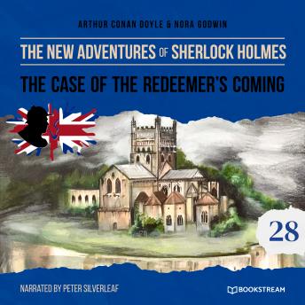 The Case of the Redeemer's Coming - The New Adventures of Sherlock Holmes, Episode 28 (Unabridged)