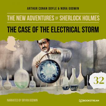 The Case of the Electrical Storm - The New Adventures of Sherlock Holmes, Episode 32 (Unabridged)
