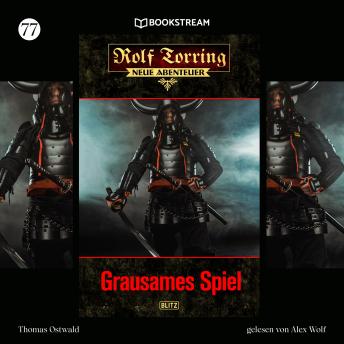[German] - Grausames Spiel - Rolf Torring - Neue Abenteuer, Folge 77 (Ungekürzt)