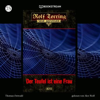 [German] - Der Teufel ist eine Frau - Rolf Torring - Neue Abenteuer, Folge 75 (Ungekürzt)