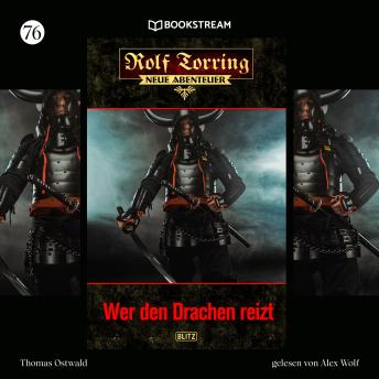 [German] - Wer den Drachen reizt - Rolf Torring - Neue Abenteuer, Folge 76 (Ungekürzt)