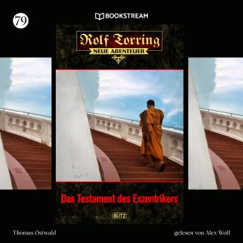 [German] - Das Testament des Exzentrikers - Rolf Torring - Neue Abenteuer, Folge 79 (Ungekürzt)