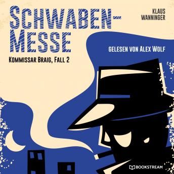 [German] - Schwaben-Messe - Kommissar Braig, Fall 2 (Ungekürzt)