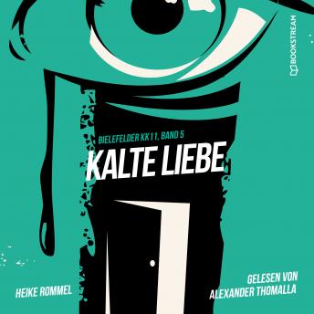[German] - Kalte Liebe - Bielefelder KK11, Band 5 (Ungekürzt)