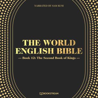 The World English Bible, Book 12: The Second Book of Kings