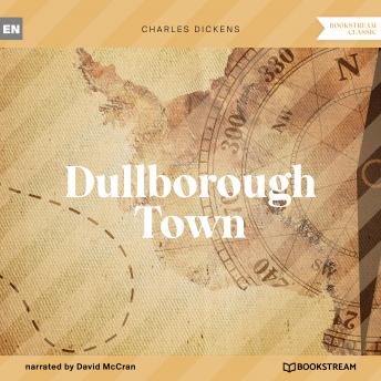 Dullborough Town (Unabridged)