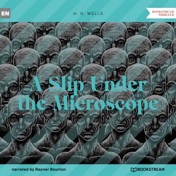 A Slip Under the Microscope (Unabridged)