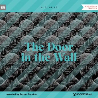 The Door in the Wall (Unabridged)