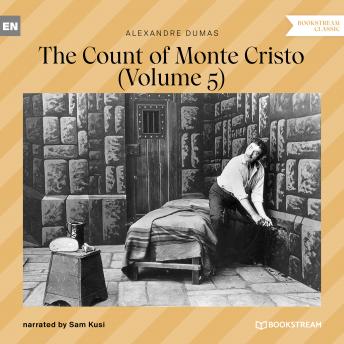 The Count of Monte Cristo - Volume 5 (Unabridged)