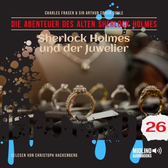[German] - Sherlock Holmes und der Juwelier (Die Abenteuer des alten Sherlock Holmes, Folge 26)