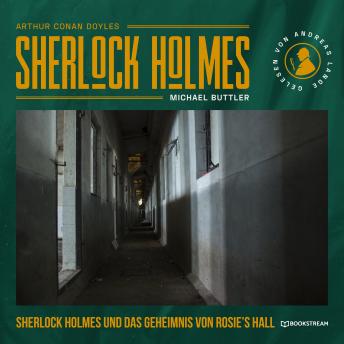 [German] - Sherlock Holmes und das Geheimnis von Rosie's Hall (Ungekürzt)