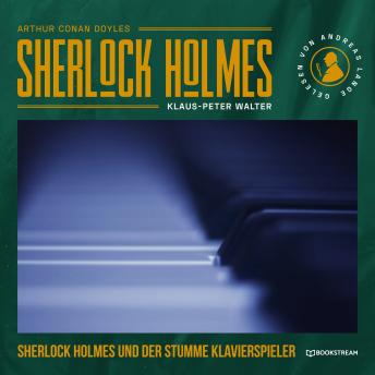 [German] - Sherlock Holmes und der stumme Klavierspieler (Ungekürzt)