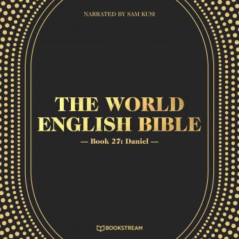 Daniel - The World English Bible, Book 27 (Unabridged)
