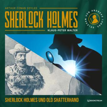[German] - Sherlock Holmes und Old Shatterhand - Eine neue Sherlock Holmes Kriminalgeschichte (Ungekürzt)