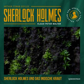 [German] - Sherlock Holmes und das indische Kraut - Eine neue Sherlock Holmes Kriminalgeschichte (Ungekürzt)