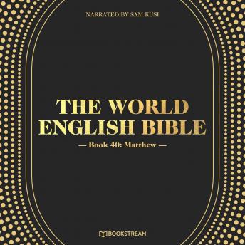 Matthew - The World English Bible, Book 40 (Unabridged)