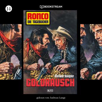 [German] - Goldrausch - Ronco - Die Tagebücher, Folge 14 (Ungekürzt)