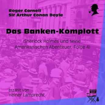 [German] - Das Banken-Komplott (Sherlock Holmes und seine Amerikanischen Abenteuer, Folge 4)