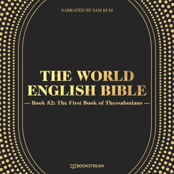 The First Book of Thessalonians - The World English Bible, Book 52 (Unabridged)