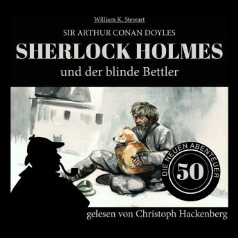 [German] - Sherlock Holmes und der blinde Bettler - Die neuen Abenteuer, Folge 50 (Ungekürzt)