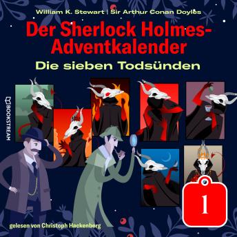 [German] - Die sieben Todsünden - Der Sherlock Holmes-Adventkalender, Tag 1 (Ungekürzt)