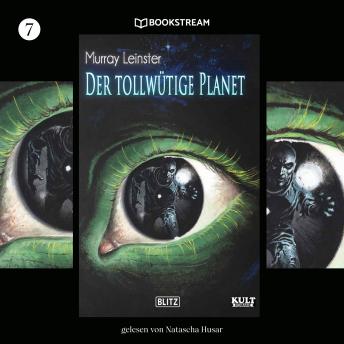 [German] - Der tollwütige Planet - KULT-Romane, Band 7 (Ungekürzt)