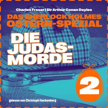 [German] - Die Judasmorde - Das Sherlock Holmes Ostern-Spezial, Tag 2 (Ungekürzt)
