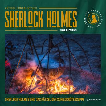 [German] - Sherlock Holmes und das Rätsel der Schildkrötensuppe - Eine neue Sherlock Holmes Kriminalgeschichte (Ungekürzt)