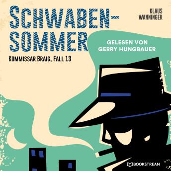 [German] - Schwaben-Sommer - Kommissar Braig, Fall 13 (Ungekürzt)