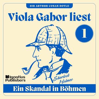 [German] - Ein Skandal in Böhmen: Viola Gabor liest Sherlock Holmes, Folge 1