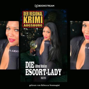 [German] - Die Escort-Lady - Der Regional Krimi Augsburg (Ungekürzt)