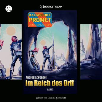 [German] - Im Reich des Orff - Raumschiff Promet - Von Stern zu Stern, Folge 31 (Ungekürzt)