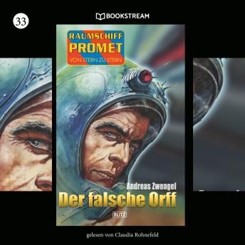 [German] - Der falsche Orff - Raumschiff Promet - Von Stern zu Stern, Folge 33 (Ungekürzt)