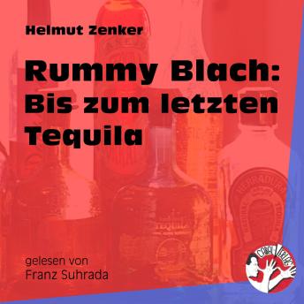 [German] - Rummy Blach: Bis zum letzten Tequila