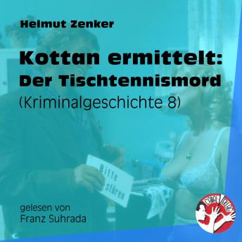 [German] - Kottan ermittelt: Der Tischtennismord: Kriminalgeschichte 8