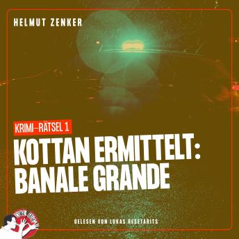 [German] - Kottan ermittelt: Banale Grande: Krimi-Rätsel 1