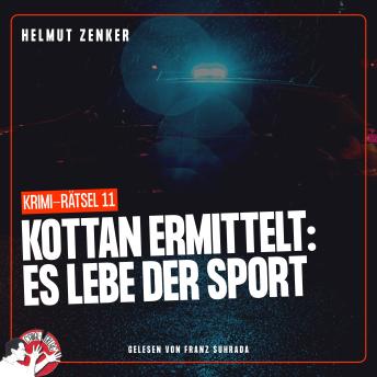 [German] - Kottan ermittelt: Es lebe der Sport: Krimi-Rätsel 11