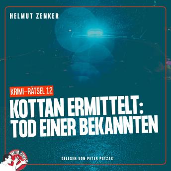 [German] - Kottan ermittelt: Tod einer Bekannten: Krimi-Rätsel 12