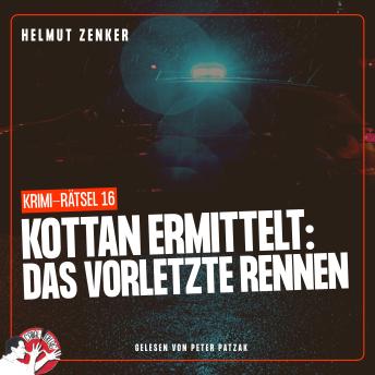 [German] - Kottan ermittelt: Das vorletzte Rennen: Krimi-Rätsel 16