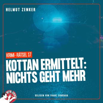 [German] - Kottan ermittelt: Nichts geht mehr: Krimi-Rätsel 17