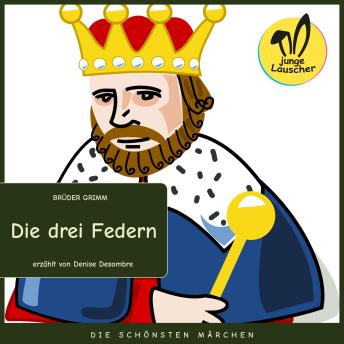 [German] - Die drei Federn: Die schönsten Märchen