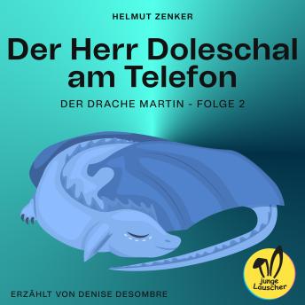 [German] - Der Herr Doleschal am Telefon (Der Drache Martin, Folge 2)