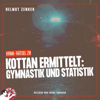 [German] - Kottan ermittelt: Gymnastik und Statistik: Krimi-Rätsel 20