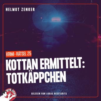 [German] - Kottan ermittelt: Totkäppchen: Krimi-Rätsel 25