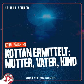 [German] - Kottan ermittelt: Mutter, Vater, Kind: Krimi-Rätsel 28