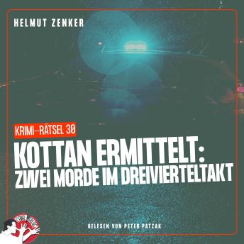[German] - Kottan ermittelt: Zwei Morde im Dreivierteltakt: Krimi-Rätsel 30