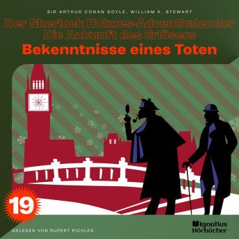 [German] - Bekenntnisse eines Toten (Der Sherlock Holmes-Adventkalender - Die Ankunft des Erlösers, Folge 19)