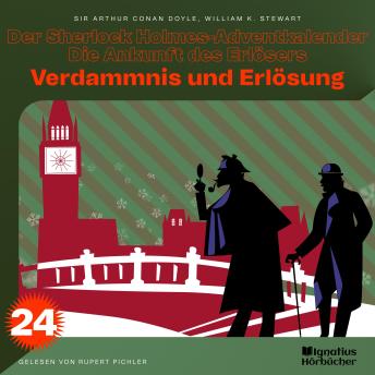 [German] - Verdammnis und Erlösung (Der Sherlock Holmes-Adventkalender - Die Ankunft des Erlösers, Folge 24)