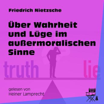 [German] - Über Wahrheit und Lüge im außermoralischen Sinne