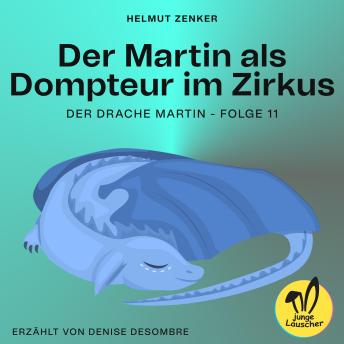 [German] - Der Martin als Dompteur im Zirkus (Der Drache Martin, Folge 11)